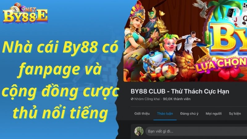 Nhà cái By88 có fanpage và cộng đồng cược thủ nổi tiếng