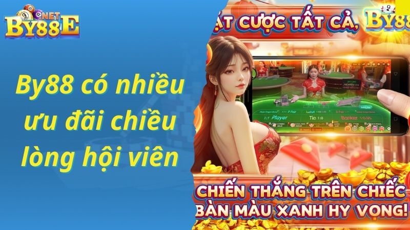 By88 có nhiều ưu đãi chiều lòng hội viên