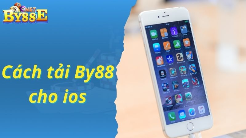 Tải app By88 cho hệ điều hành iOS phổ biến