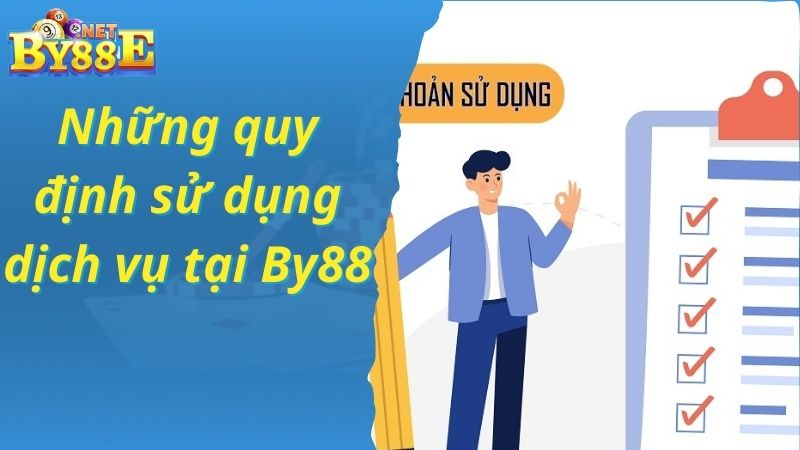 Quy định về việc sử dụng dịch vụ của người chơi tại By88