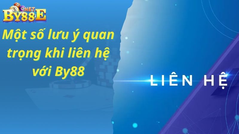 Liên hệ lưu ý By88