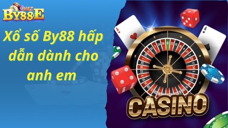 Xổ số By88 hấp dẫn dành cho anh em